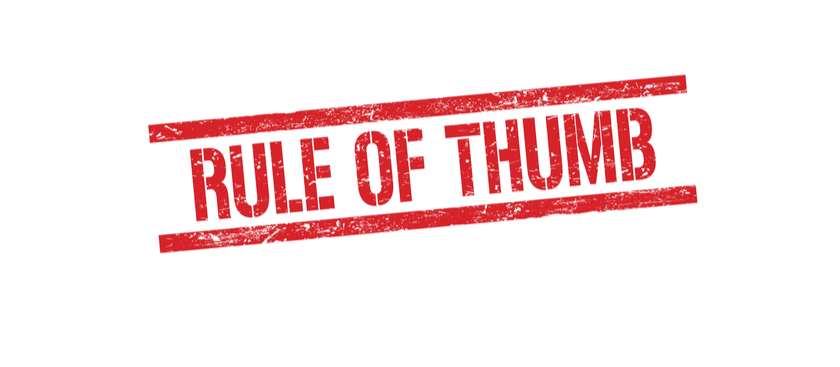 Rule of thumbs